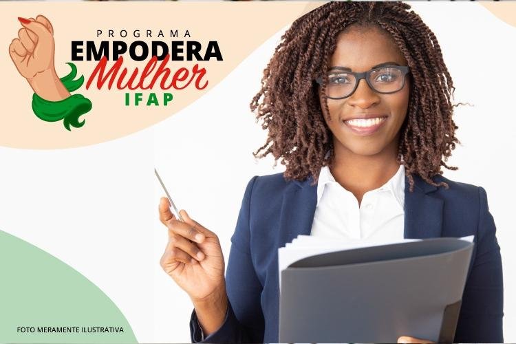 Ifap oferta 132 bolsas de até R$ 1,5 mil a educadores em cursos para mulheres carentes; veja EDITAL