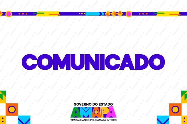 Comunicado: Governo do Amapá decreta ponto facultativo na sexta-feira, 2 de maio