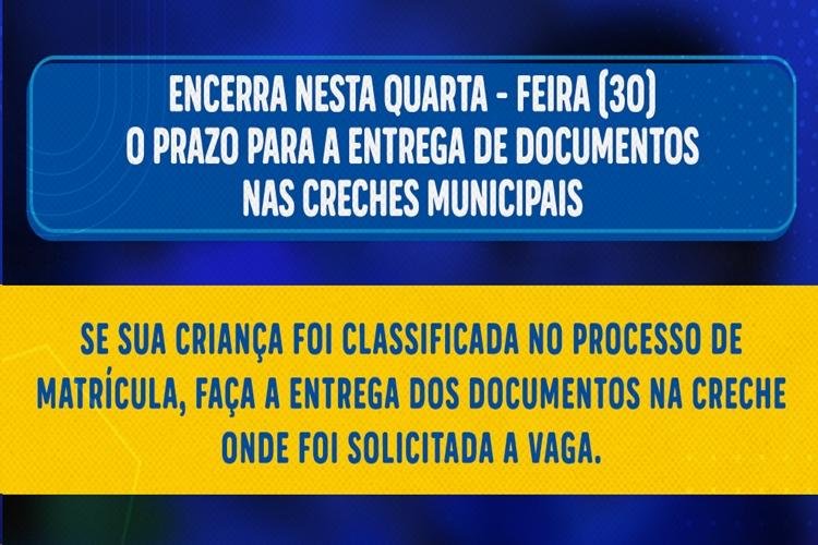PRAZO DE ENTREGA DOCUMENTAL PARA MATRÍCULA NAS CRECHES DO MUNICÍPIO ENCERRA HOJE (30)