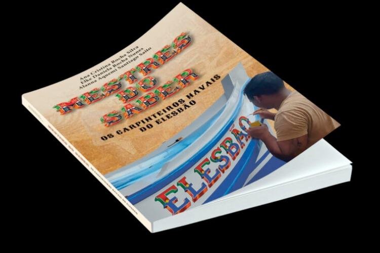 Em parceria com o Governo do Estado, Unifap lança livro que transforma em memória escrita o legado dos carpinteiros navais do Elesbão