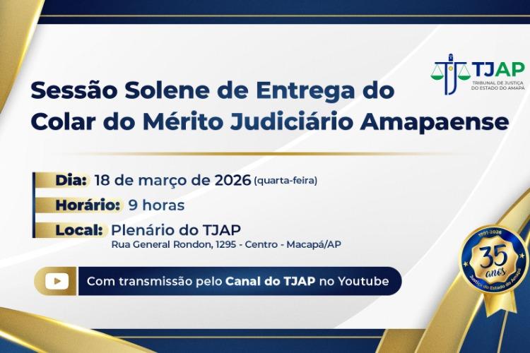 Colar do Mérito Judiciário: TJAP concede honraria a autoridades nesta quarta-feira (18)