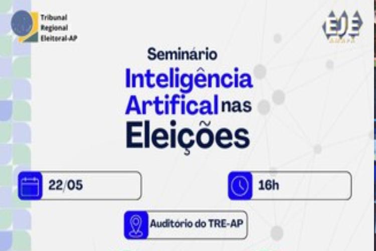 TRE-AP promove seminário sobre Inteligência Artificial nas eleições