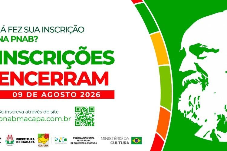Prefeitura de Macapá prorroga inscrições da PNAB e amplia prazo para fazedores de cultura participarem dos editais